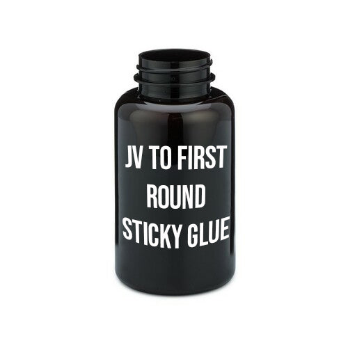 JV to First Round Sticky Glue